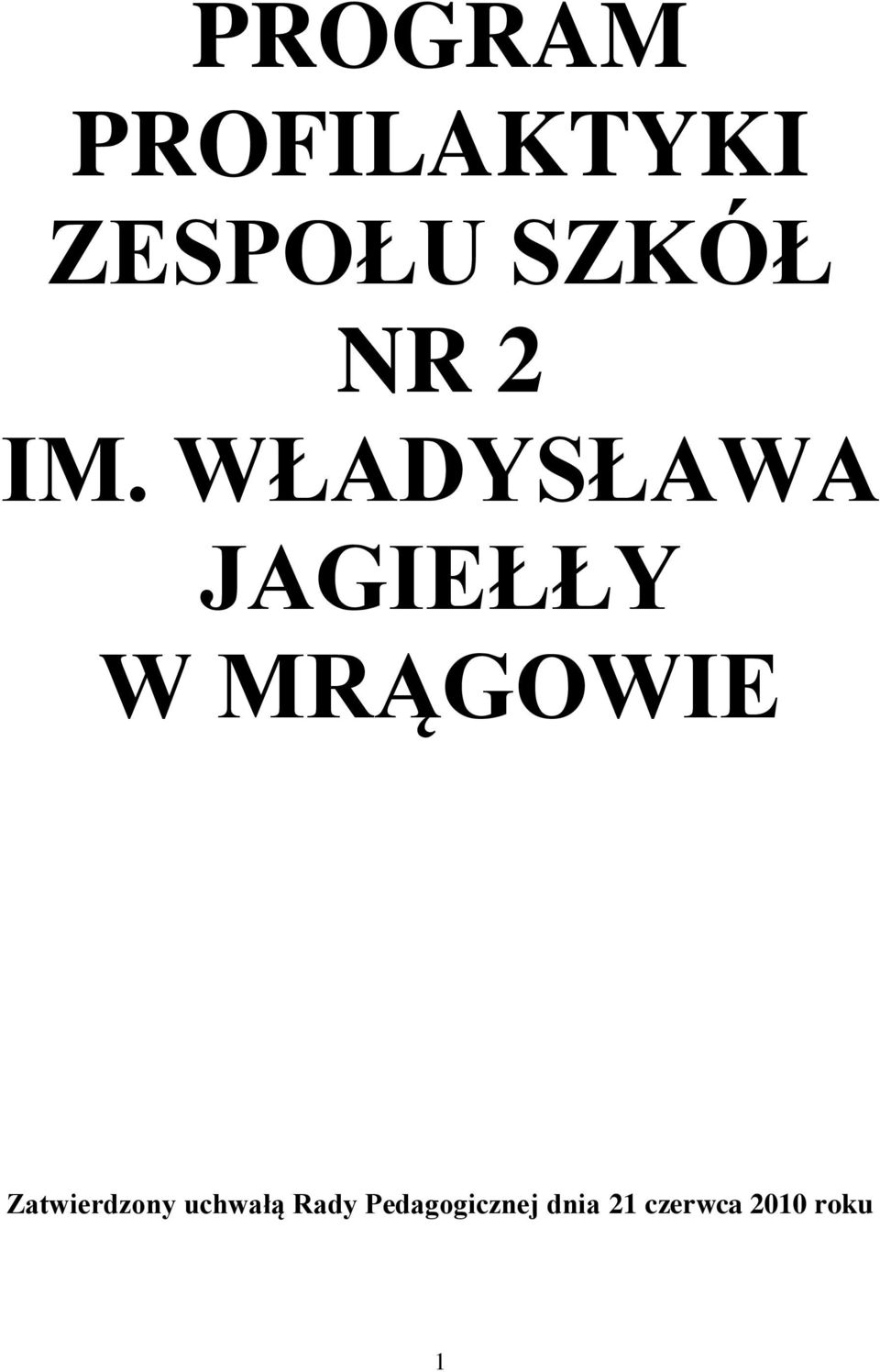 WŁADYSŁAWA JAGIEŁŁY W MRĄGOWIE