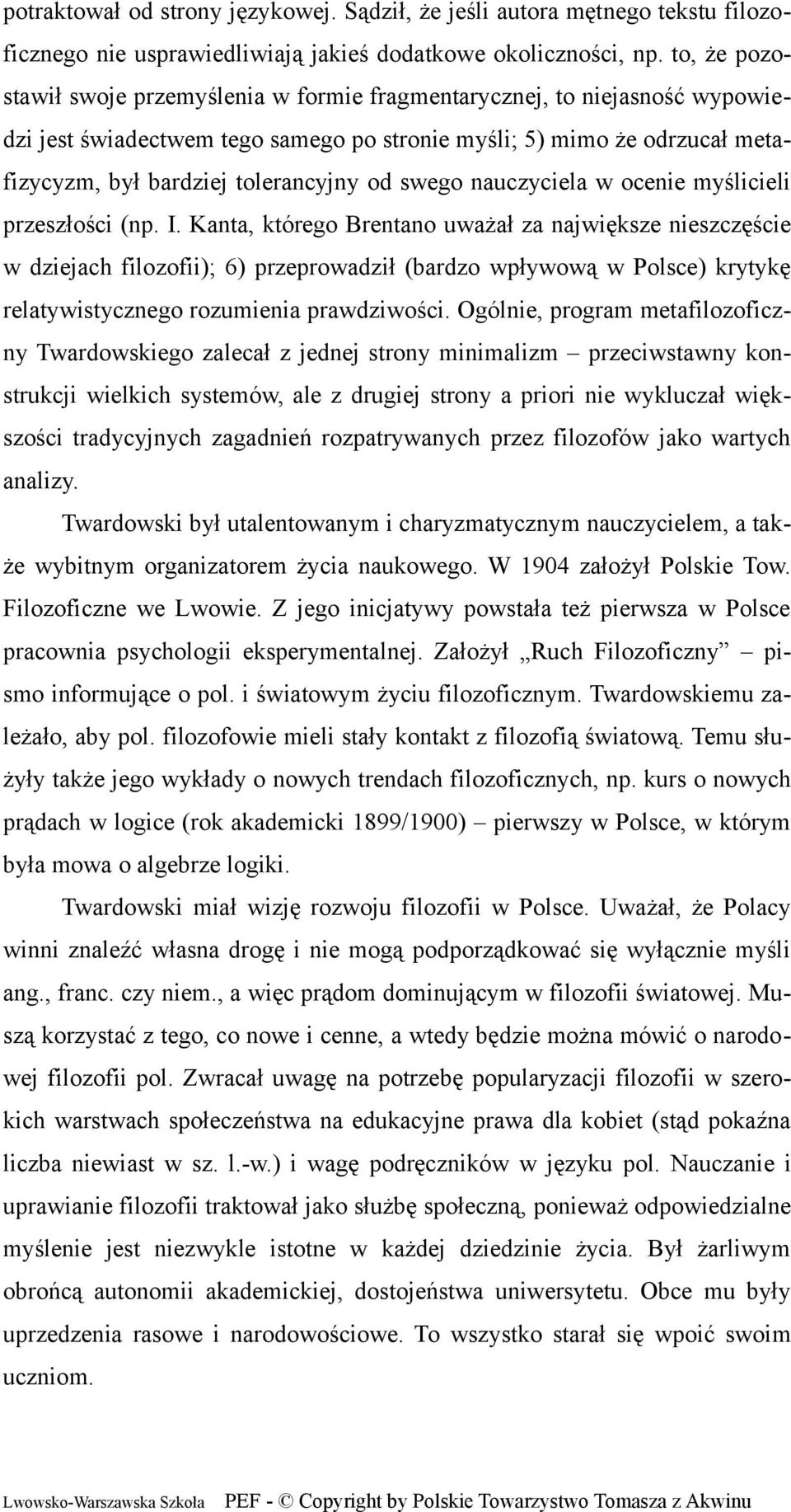 swego nauczyciela w ocenie myślicieli przeszłości (np. I.