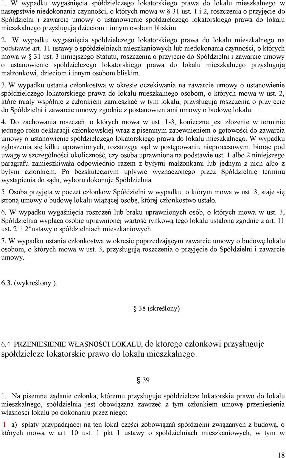 11 ustawy o spółdzielniach mieszkaniowych lub niedokonania czynności, o których mowa w 31 ust.