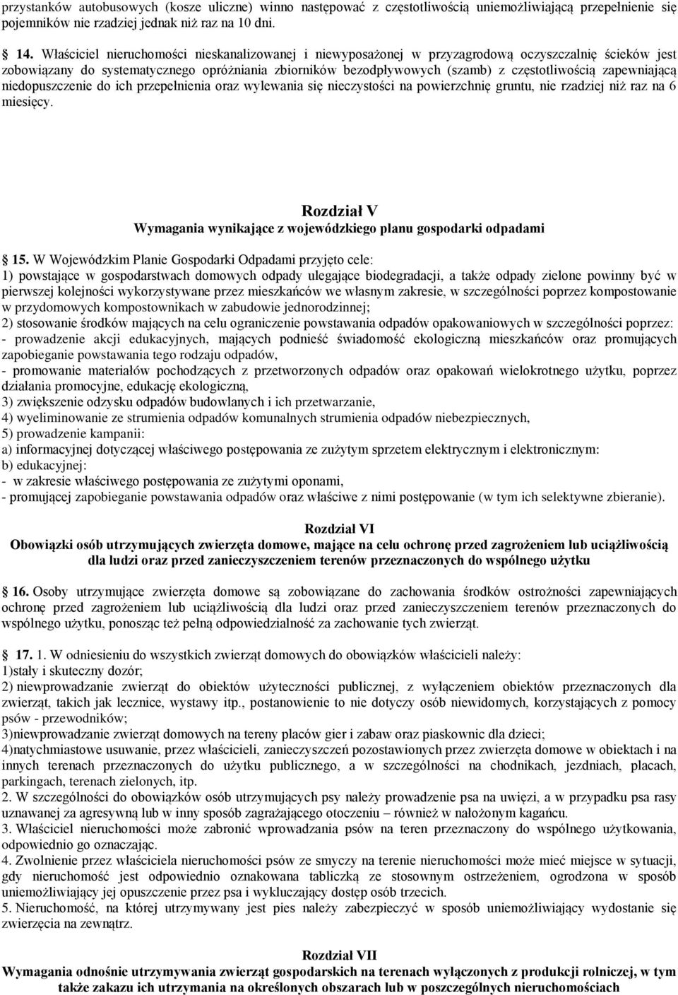 zapewniającą niedopuszczenie do ich przepełnienia oraz wylewania się nieczystości na powierzchnię gruntu, nie rzadziej niż raz na 6 miesięcy.