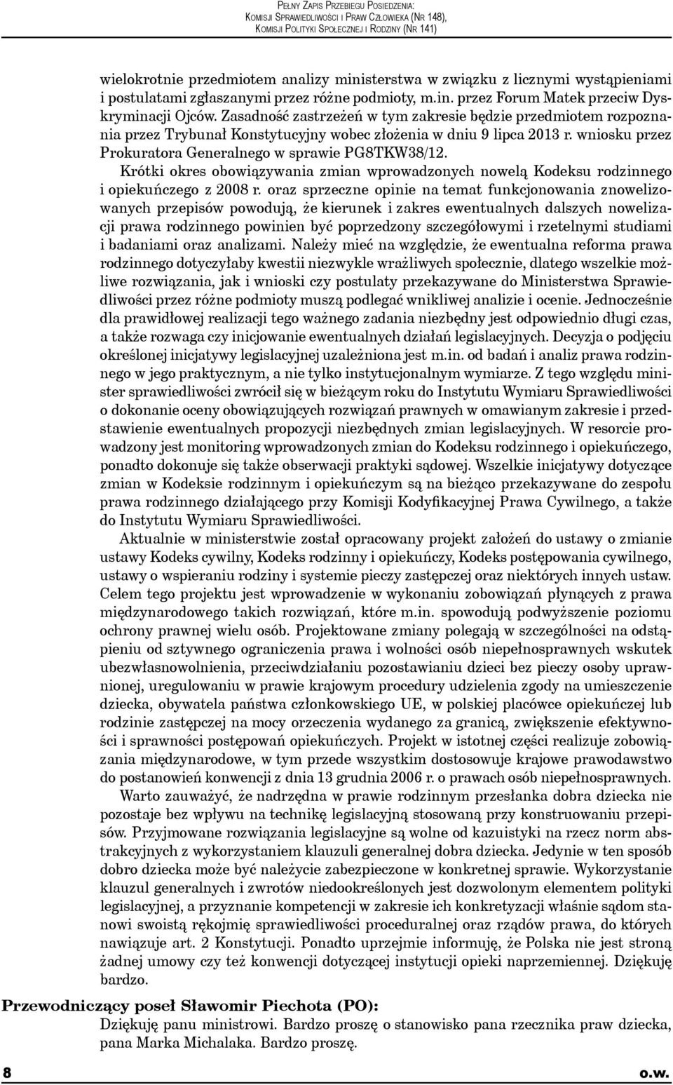 Krótki okres obowiązywania zmian wprowadzonych nowelą Kodeksu rodzinnego i opiekuńczego z 2008 r.