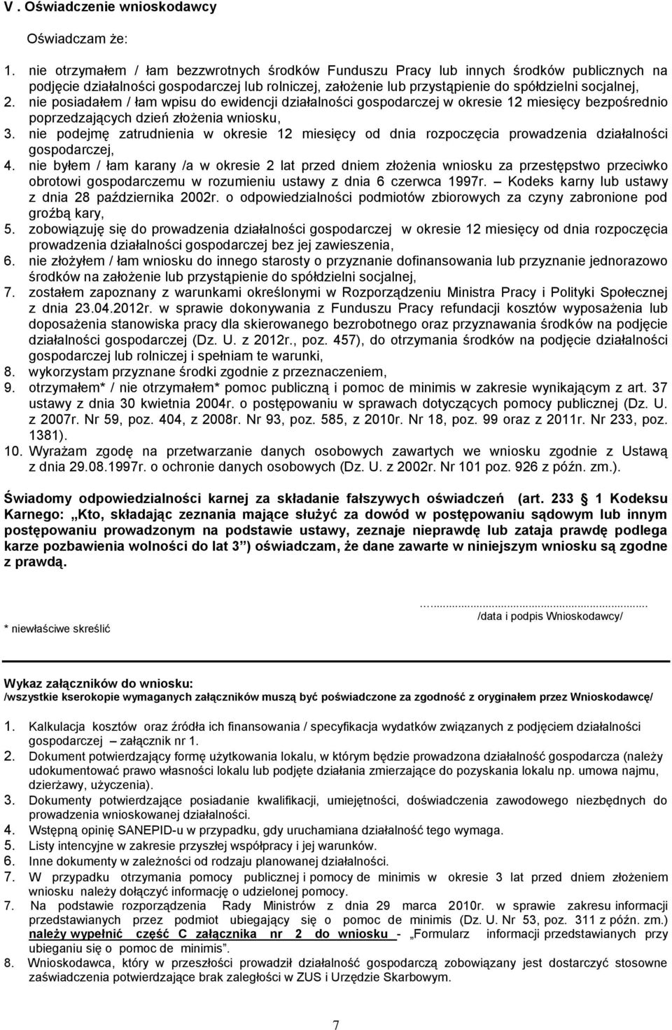 nie posiadałem / łam wpisu do ewidencji działalności gospodarczej w okresie 12 miesięcy bezpośrednio poprzedzających dzień złożenia wniosku, 3.