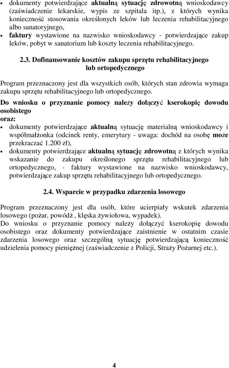 sanatorium lub koszty leczenia rehabilitacyjnego. 2.3.