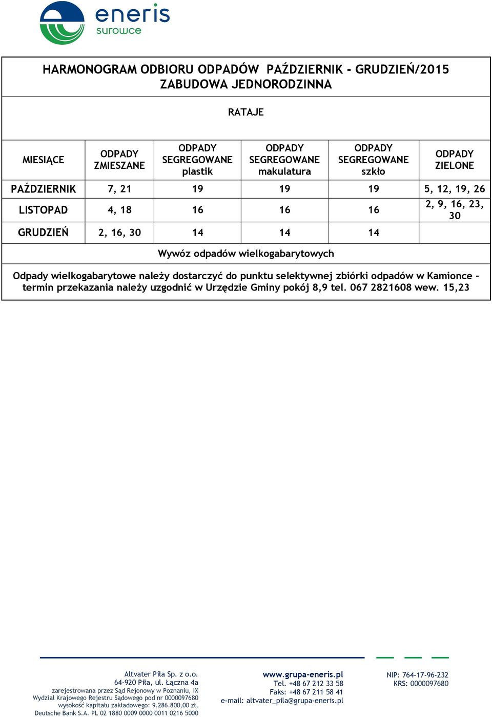 5, 12, 19, 26 LISTOPAD 4, 18 16 16