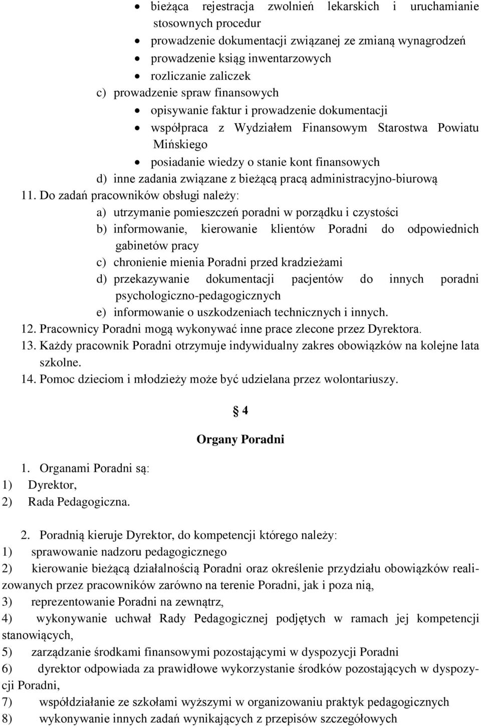 związane z bieżącą pracą administracyjno-biurową 11.