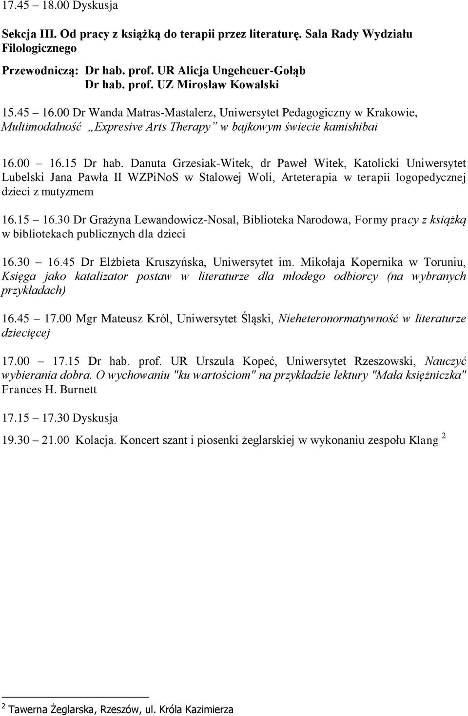 Danuta Grzesiak-Witek, dr Paweł Witek, Katolicki Uniwersytet Lubelski Jana Pawła II WZPiNoS w Stalowej Woli, Arteterapia w terapii logopedycznej dzieci z mutyzmem 16.15 16.