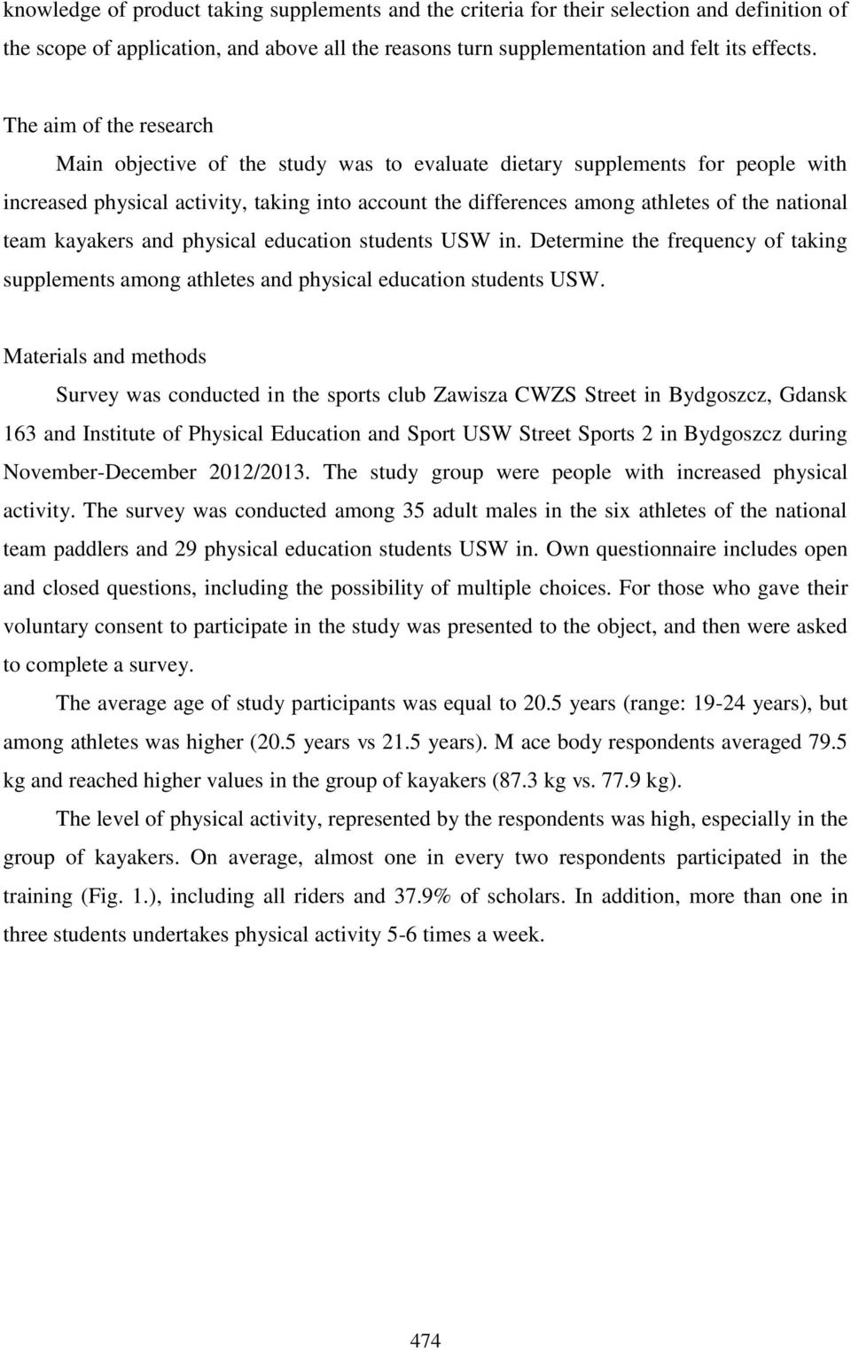 team kayakers and physical education students USW in. Determine the frequency of taking supplements among athletes and physical education students USW.