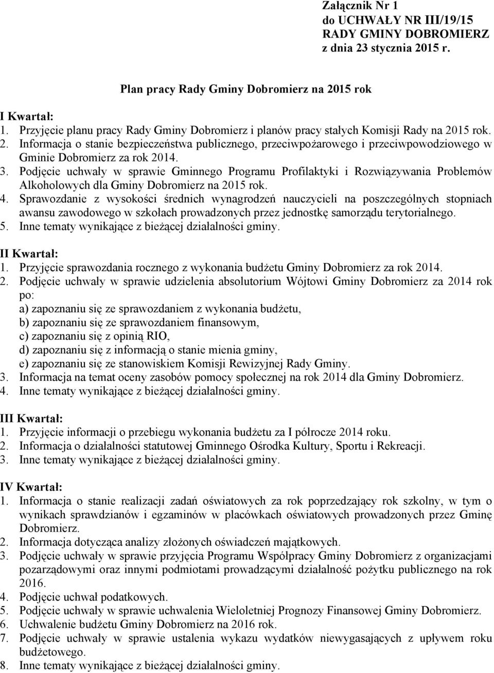 Sprawozdanie z wysokości średnich wynagrodzeń nauczycieli na poszczególnych stopniach awansu zawodowego w szkołach prowadzonych przez jednostkę samorządu terytorialnego. 5.