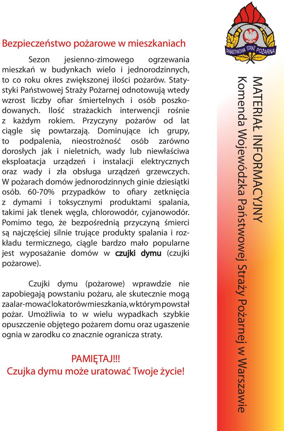 Przyczyny pożarów od lat ciągle się powtarzają.