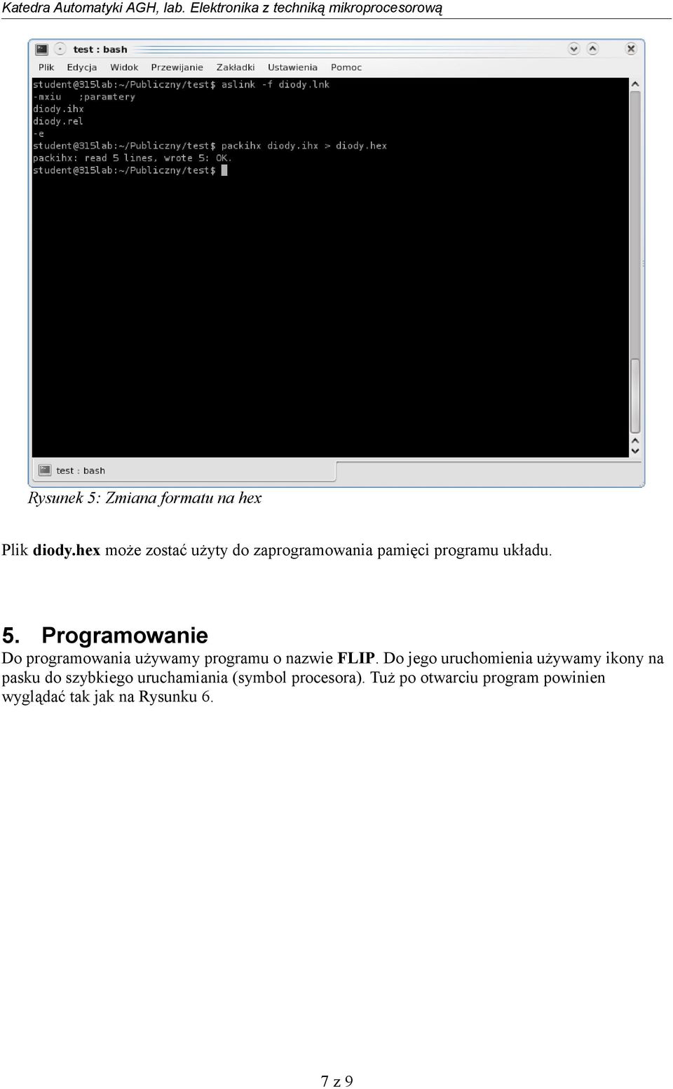Programowanie Do programowania używamy programu o nazwie FLIP.