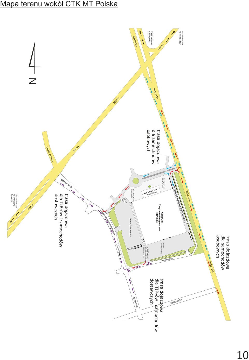 na podziemny parking Stepowa Hol wejściowy rejestracja brama rozładunkowa trasa dojazdowa dla TIR-ów i samochodów dostawczych wjazd/wyjazd dla samochodów dostawczych Zewnętrzny