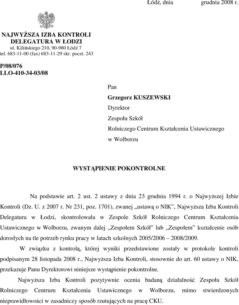 2 ustawy z dnia 23 grudnia 1994 r. o NajwyŜszej Izbie Kontroli (Dz. U. z 2007 r. Nr 231, poz.