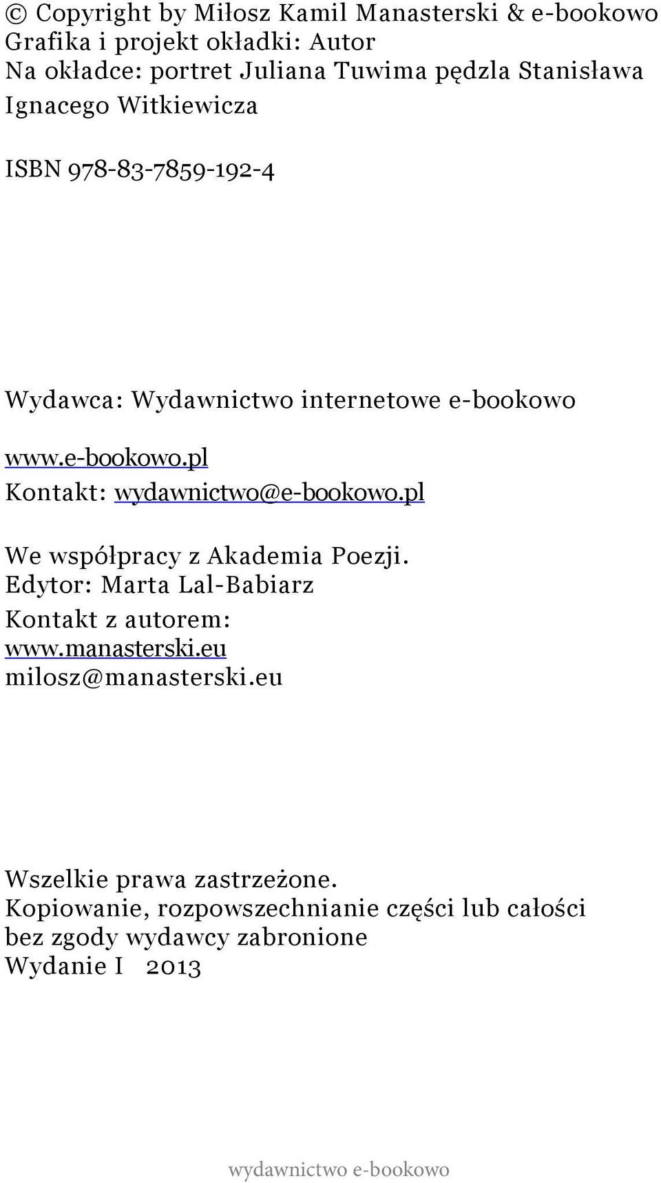 www.e-bookowo.pl Kontakt: wydawnictwo@e-bookowo.pl We współpracy z Akademia Poezji.