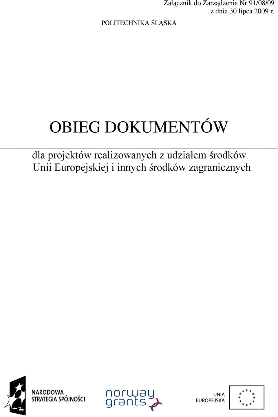 OBIEG DOKUMENTÓW dla projektów realizowanych z