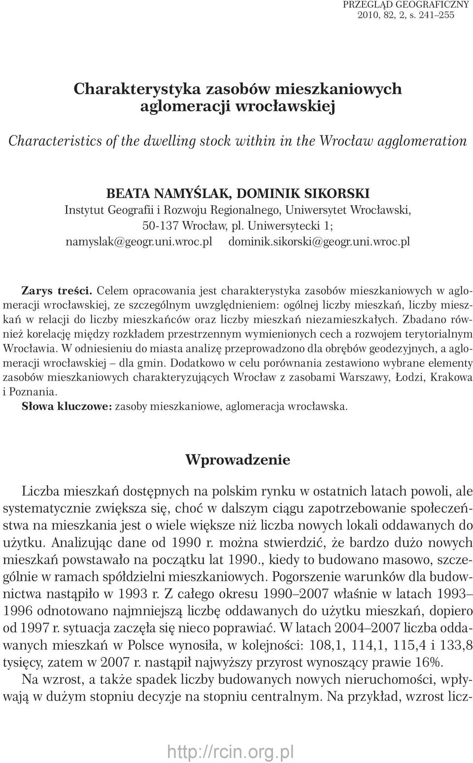 Rozwoju Regionalnego, Uniwersytet Wrocławski, 50-137 Wrocław, pl. Uniwersytecki 1; namyslak@geogr.uni.wroc.pl dominik.sikorski@geogr.uni.wroc.pl Zarys treści.