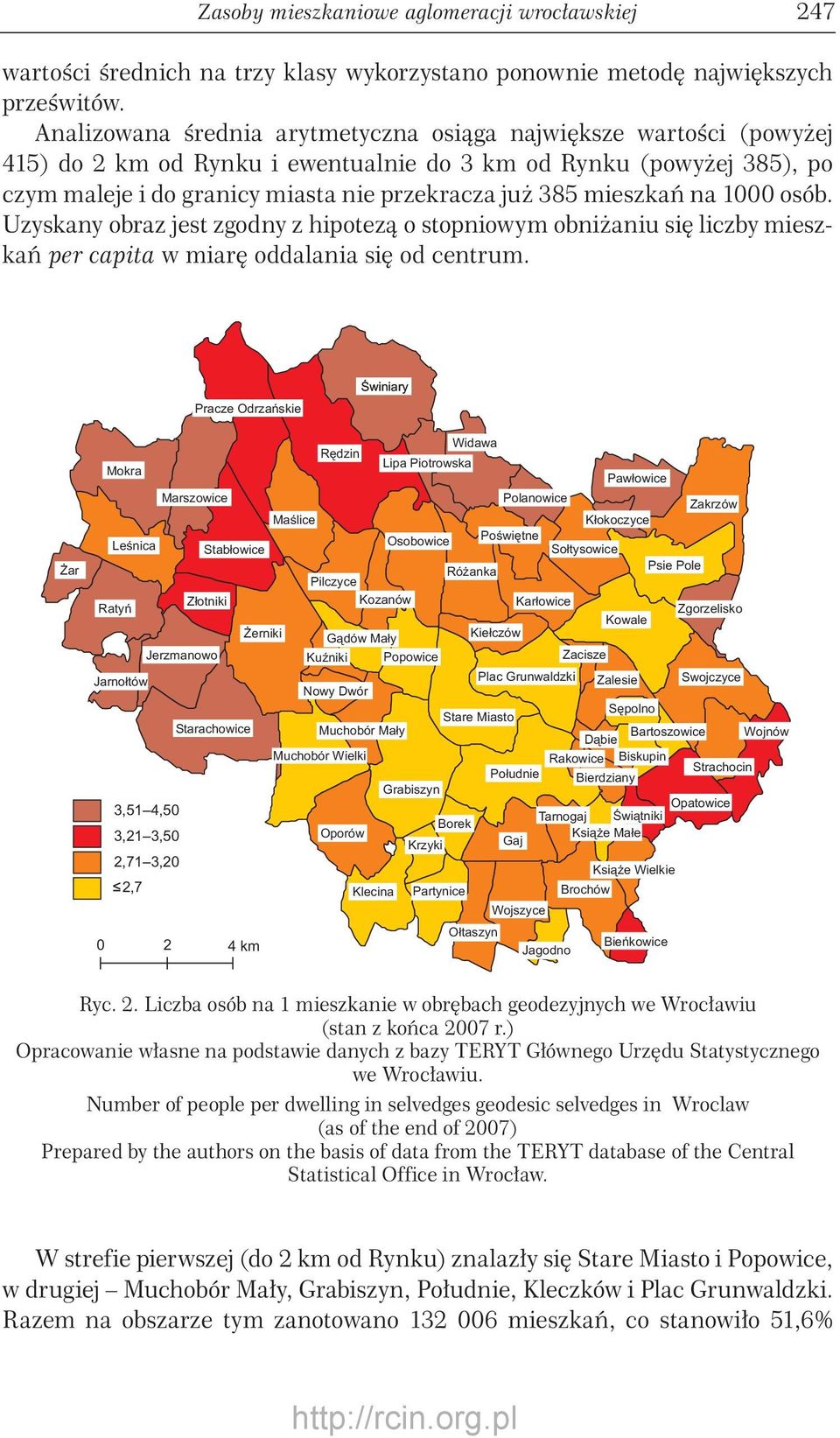 mieszkań na 1000 osób. Uzyskany obraz jest zgodny z hipotezą o stopniowym obniżaniu się liczby mieszkań per capita w miarę oddalania się od centrum.