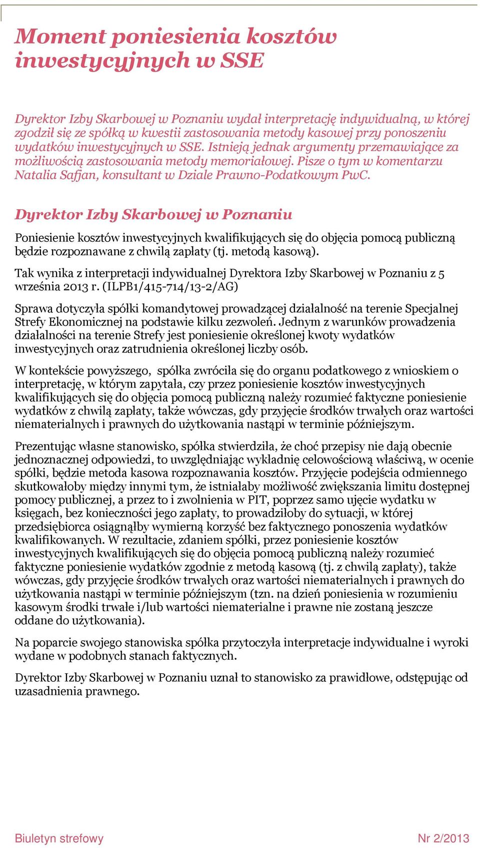 Pisze o tym w komentarzu Natalia Safjan, konsultant w Dziale Prawno-Podatkowym PwC.