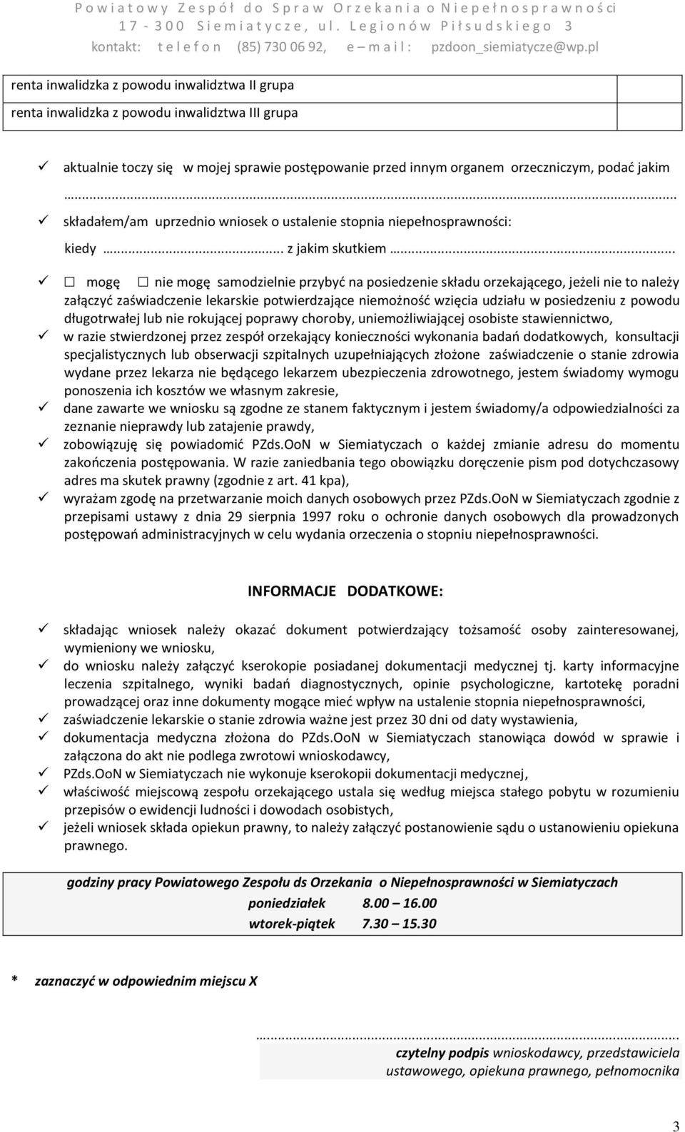 .. mogę nie mogę samodzielnie przybyd na posiedzenie składu orzekającego, jeżeli nie to należy załączyd zaświadczenie lekarskie potwierdzające niemożnośd wzięcia udziału w posiedzeniu z powodu