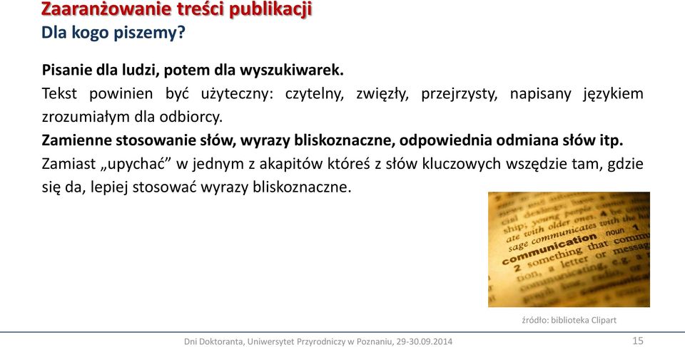 Zamienne stosowanie słów, wyrazy bliskoznaczne, odpowiednia odmiana słów itp.