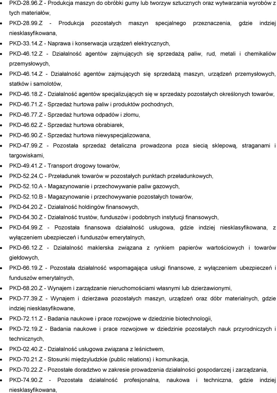 Z - Działalność agentów zajmujących się sprzedażą paliw, rud, metali i chemikaliów przemysłowych, PKD-46.14.