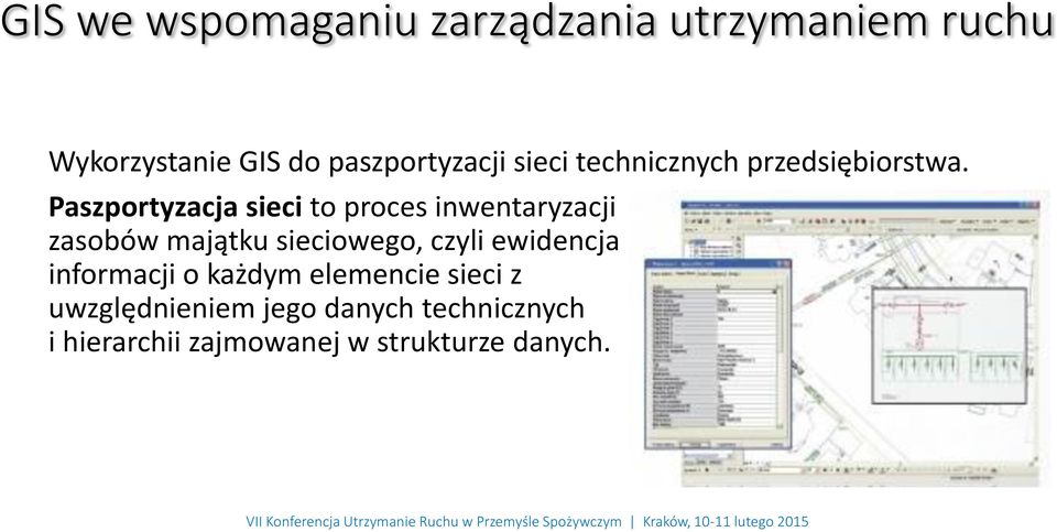 Paszportyzacja sieci to proces inwentaryzacji zasobów ajątku sie iowego, zyli