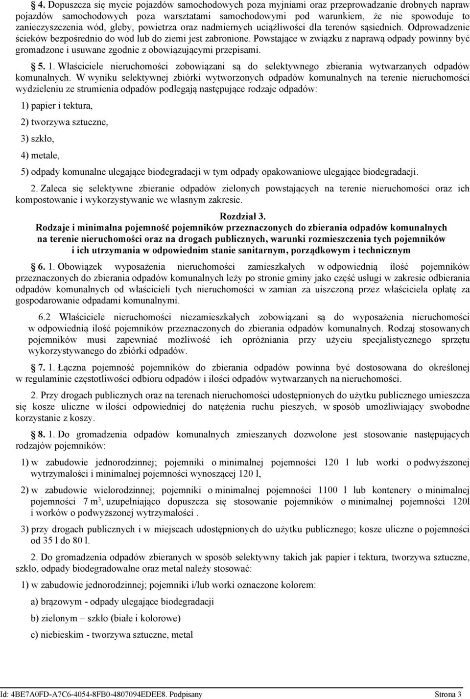 Powstające w związku z naprawą odpady powinny być gromadzone i usuwane zgodnie z obowiązującymi przepisami. 5. 1.