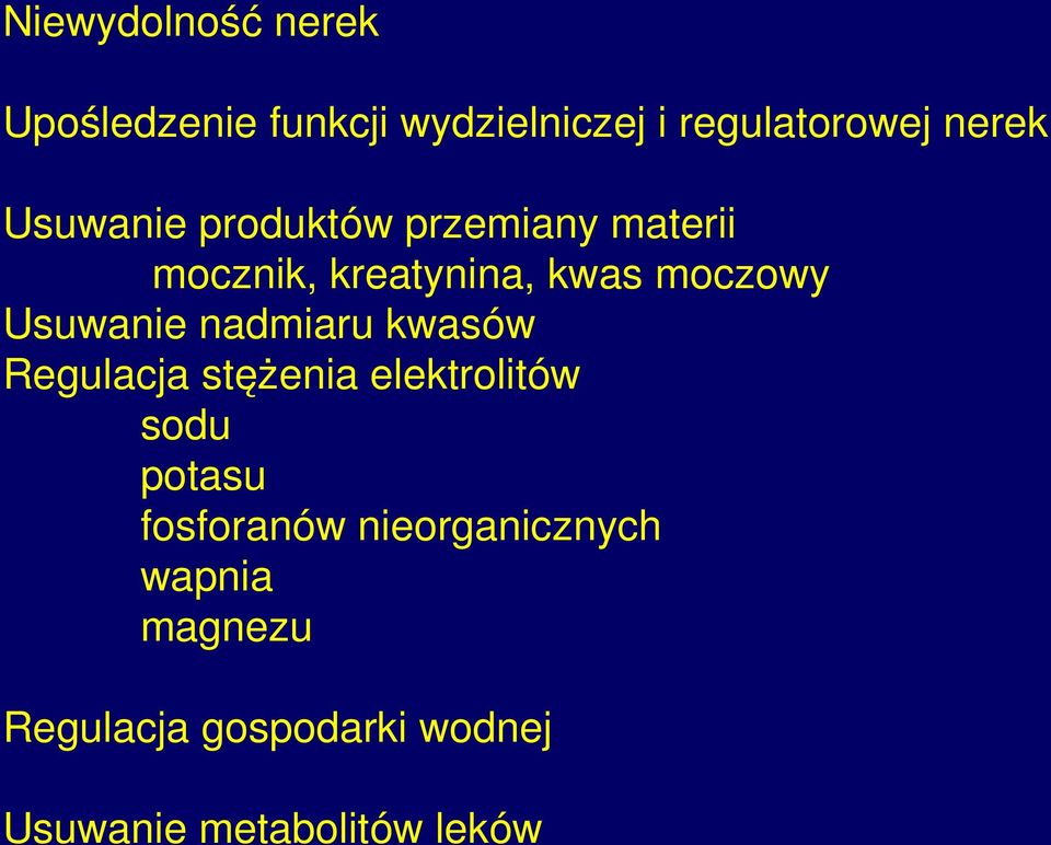 Usuwanie nadmiaru kwasów Regulacja stężenia elektrolitów sodu potasu