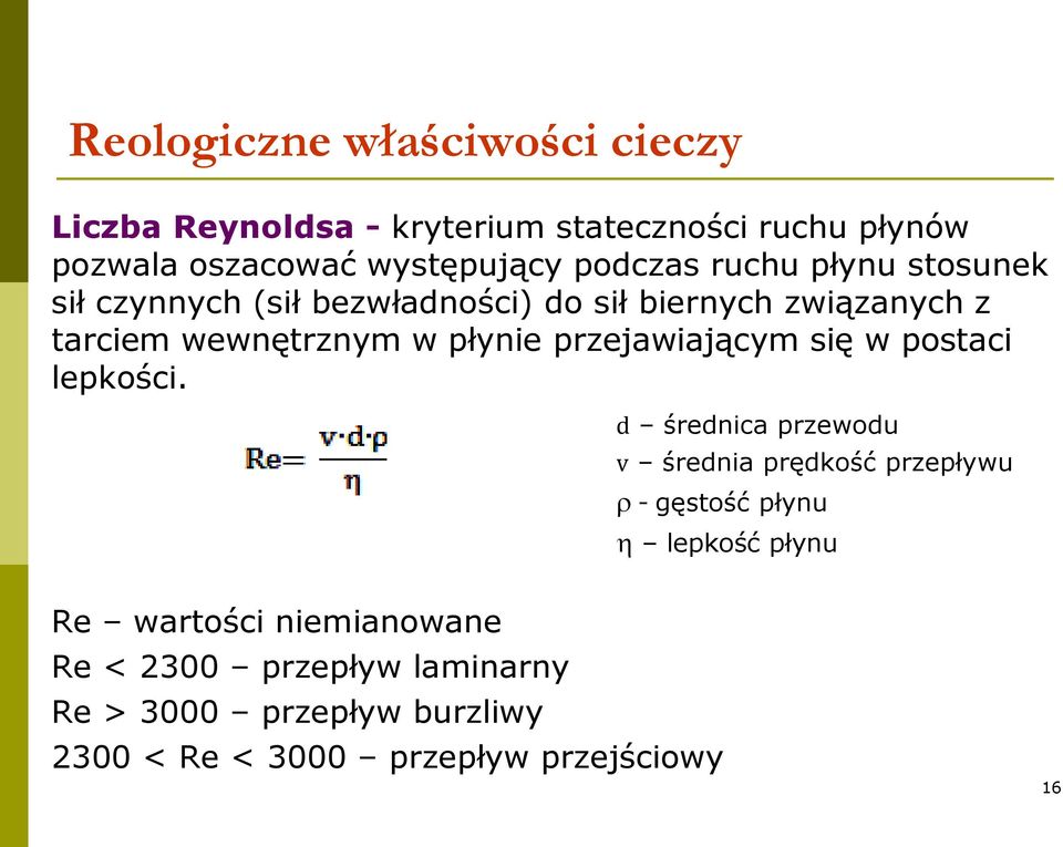 przejawiającym się w postaci lepkości.