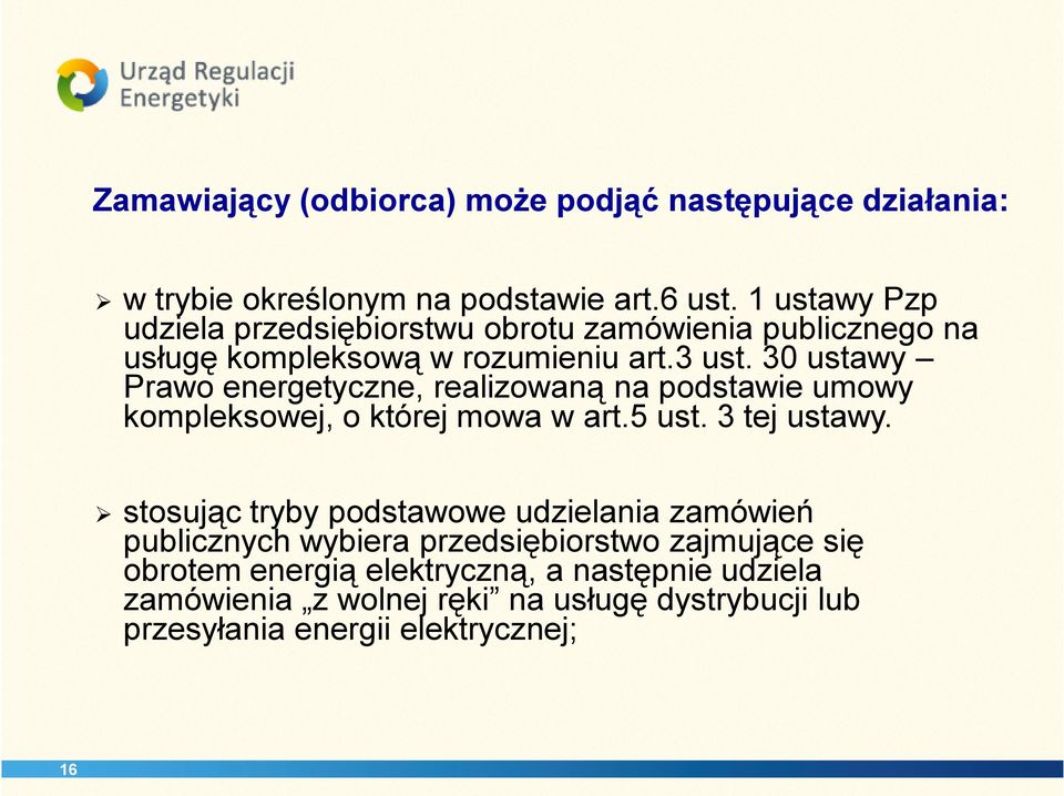 30 ustawy Prawo energetyczne, realizowaną na podstawie umowy kompleksowej, o której mowa w art.5 ust. 3 tej ustawy.