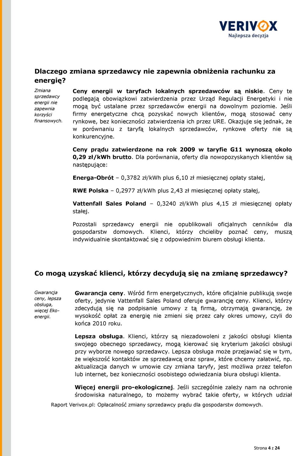 Jeśli firmy energetyczne chcą pozyskać nowych klientów, mogą stosować ceny rynkowe, bez konieczności zatwierdzenia ich przez URE.