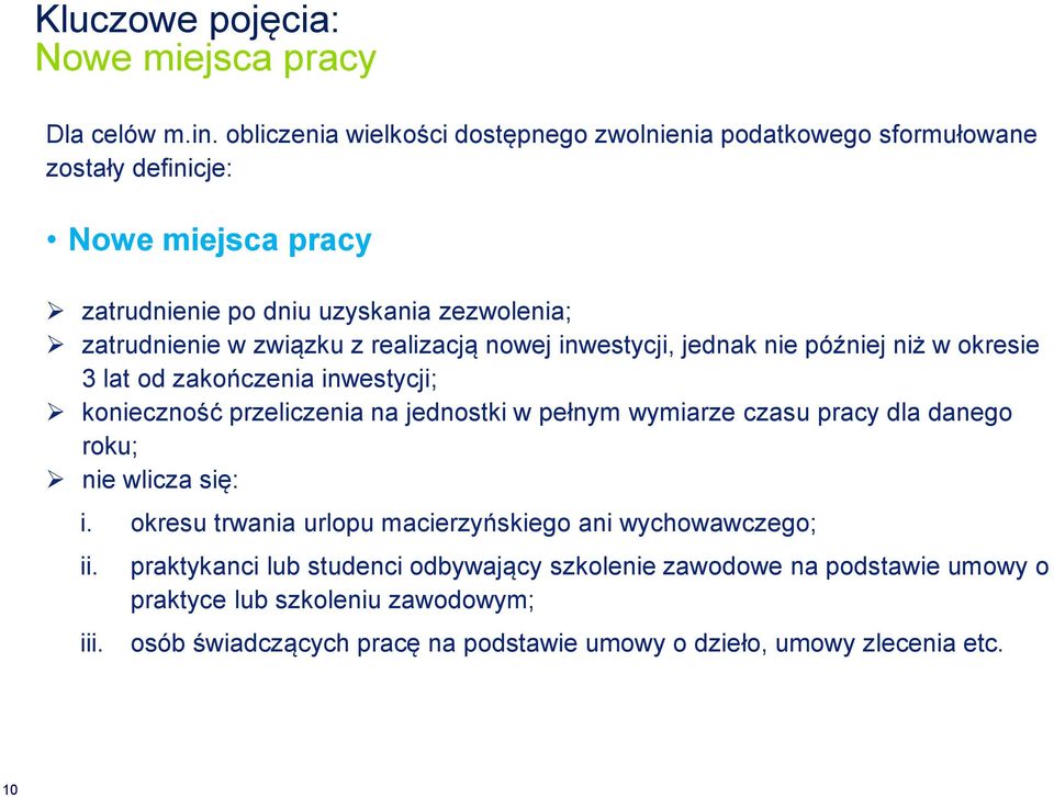 związku z realizacją nowej inwestycji, jednak nie później niż w okresie 3 lat od zakończenia inwestycji; konieczność przeliczenia na jednostki w pełnym wymiarze czasu