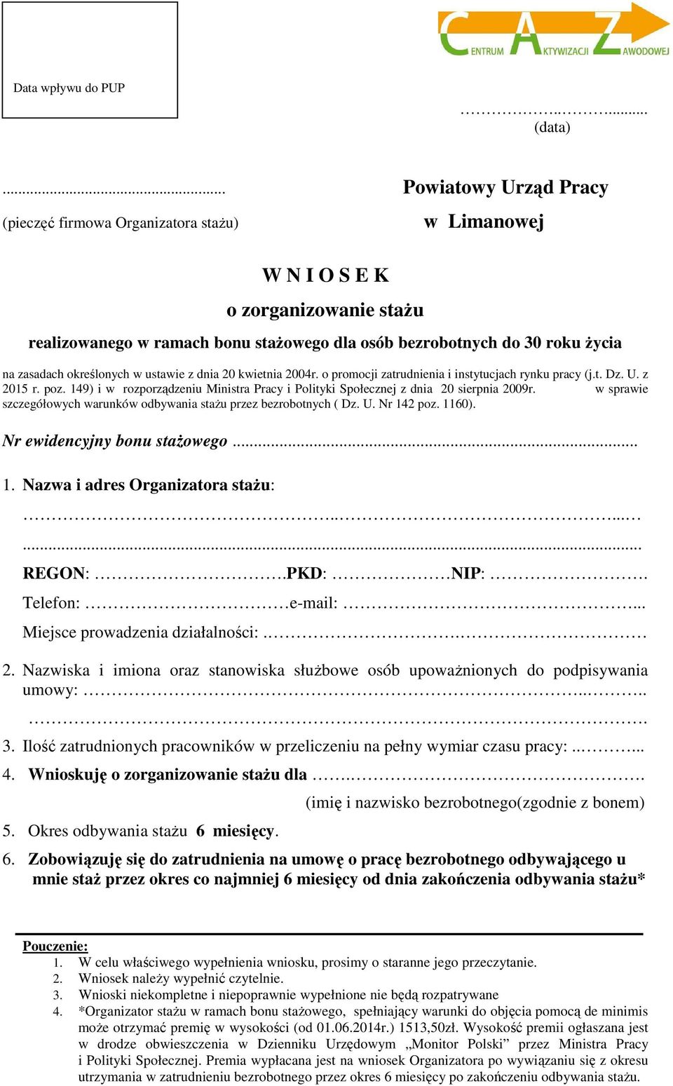 określonych w ustawie z dnia 20 kwietnia 2004r. o promocji zatrudnienia i instytucjach rynku pracy (j.t. Dz. U. z 2015 r. poz.