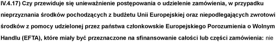 zwrotowi środków z pomocy udzielonej przez państwa członkowskie Europejskiego Porozumienia o