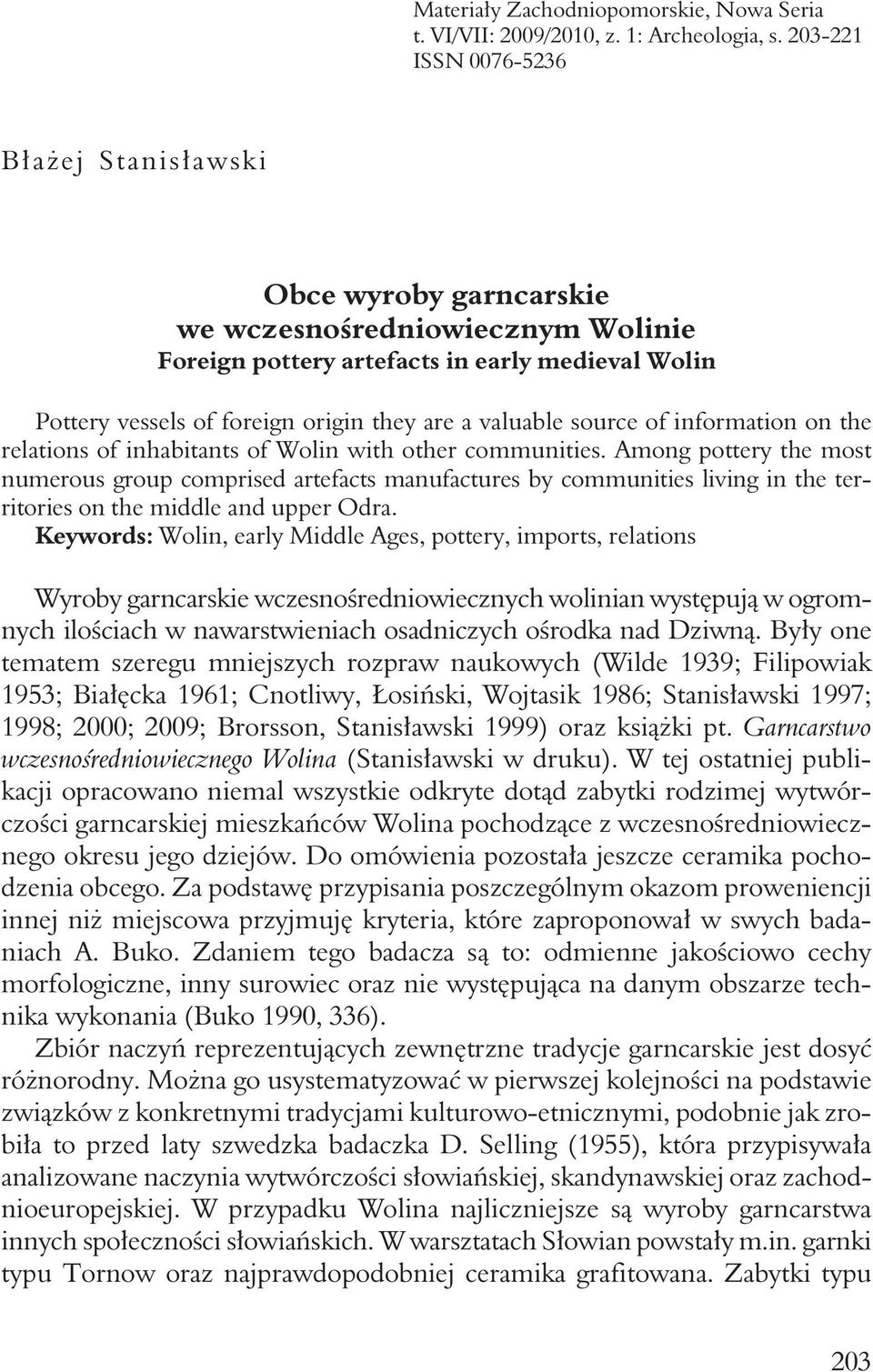 valuable source of information on the relations of inhabitants of Wolin with other communities.