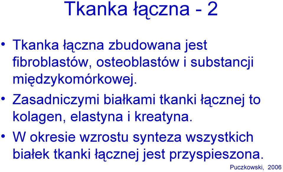 Zasadniczymi białkami tkanki łącznej to kolagen, elastyna i