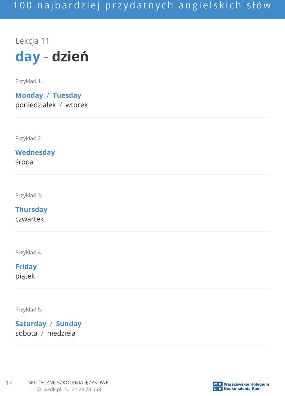 Thursday czwartek Friday piątek Saturday /