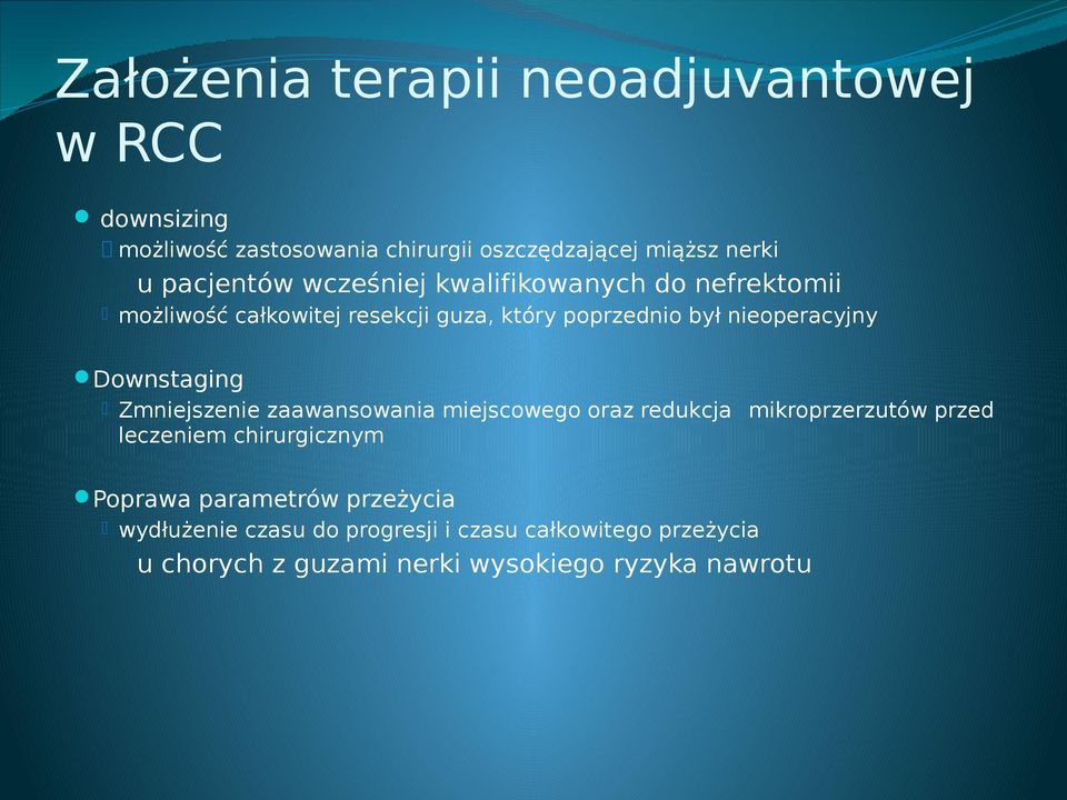 Downstaging - Zmniejszenie zaawansowania miejscowego oraz redukcja mikroprzerzutów przed leczeniem chirurgicznym Poprawa