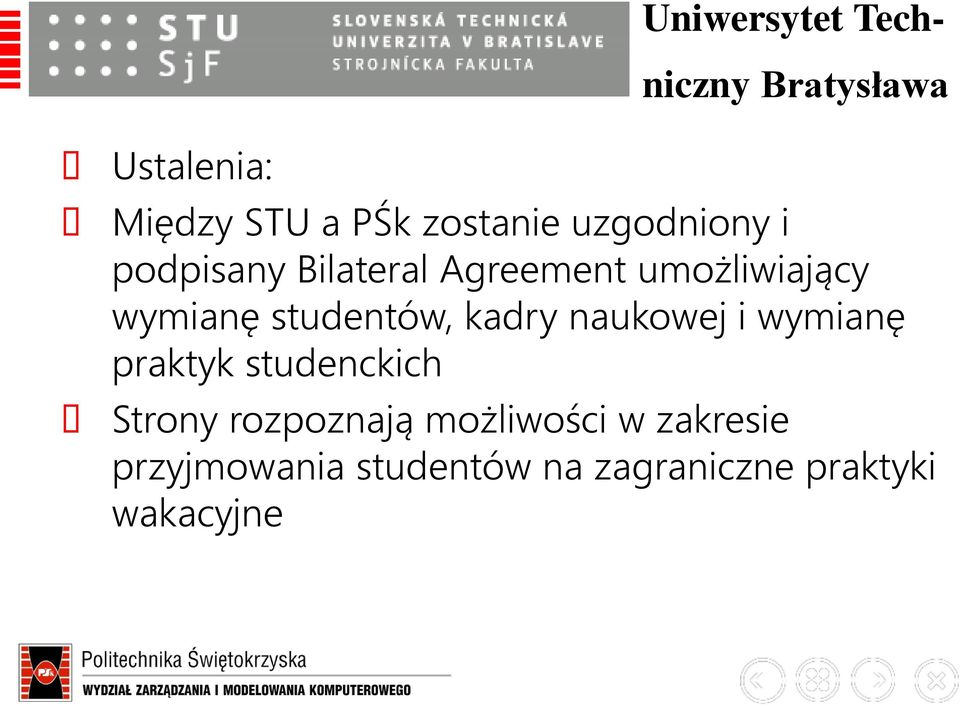 studentów, kadry naukowej i wymianę praktyk studenckich Strony