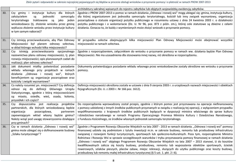 Czy istnieją przeciwwskazania, aby Plan Odnowy Miejscowości był planem odnowy sołectwa, w skład którego wchodzi kilka miejscowości? 32.