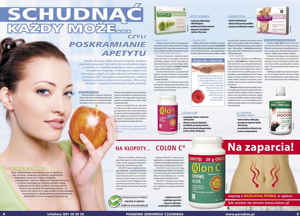 Tyle miłych słów na określenie czegoś, co sprawia, że z niechęcią spoglądamy w lustro, popadamy w kompleksy i frustrację. A nadwaga oraz otyłość to nie tylko sprawa wyglądu, lecz także zdrowia.