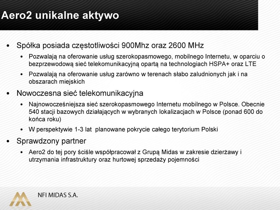 Najnowocześniejsza sieć szerokopasmowego Internetu mobilnego w Polsce.