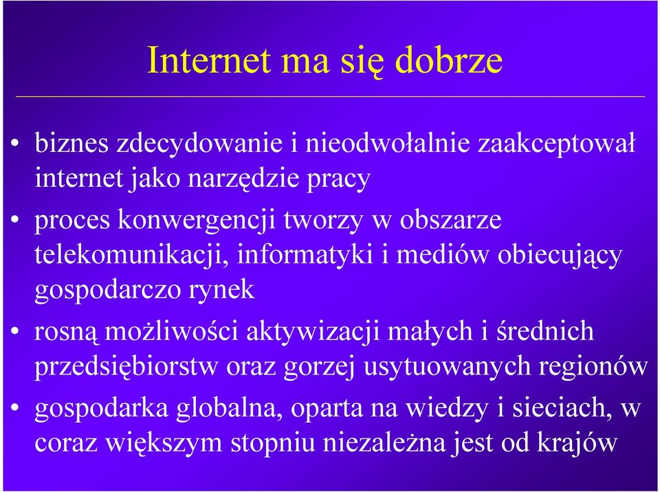 gospodarczo rynek rosną możliwości aktywizacji małych i średnich przedsiębiorstw oraz gorzej