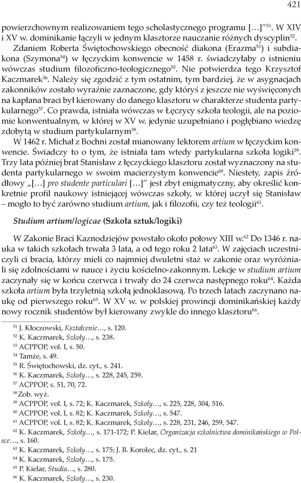 Nie potwierdza tego Krzysztof Kaczmarek 56.