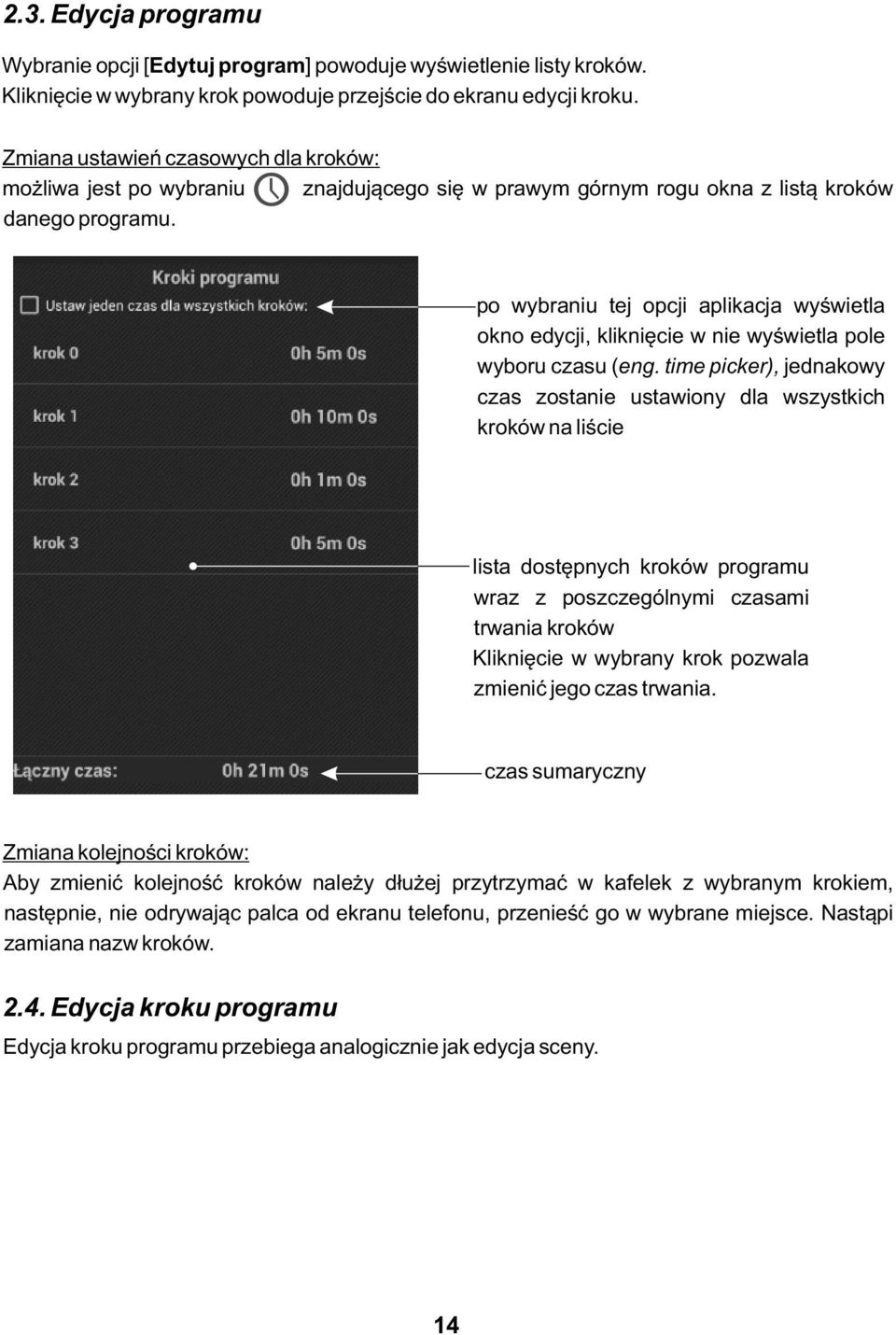 po wybraniu tej opcji aplikacja wyświetla okno edycji, kliknięcie w nie wyświetla pole wyboru czasu (eng.