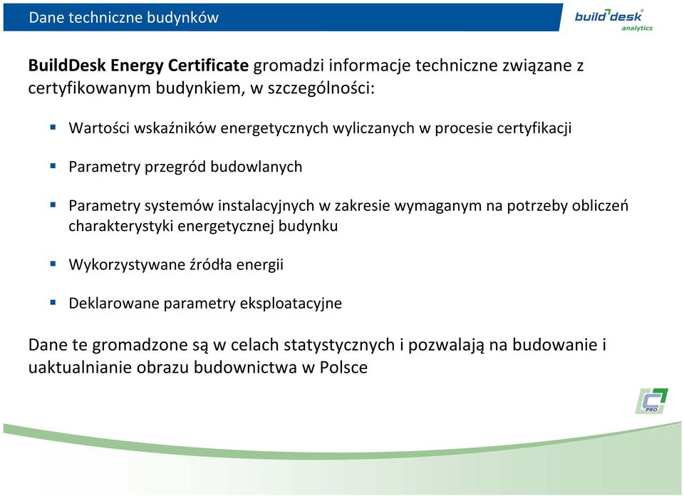 systemów instalacyjnych w zakresie wymaganym na potrzeby obliczeń charakterystyki energetycznej budynku Wykorzystywane źródła energii