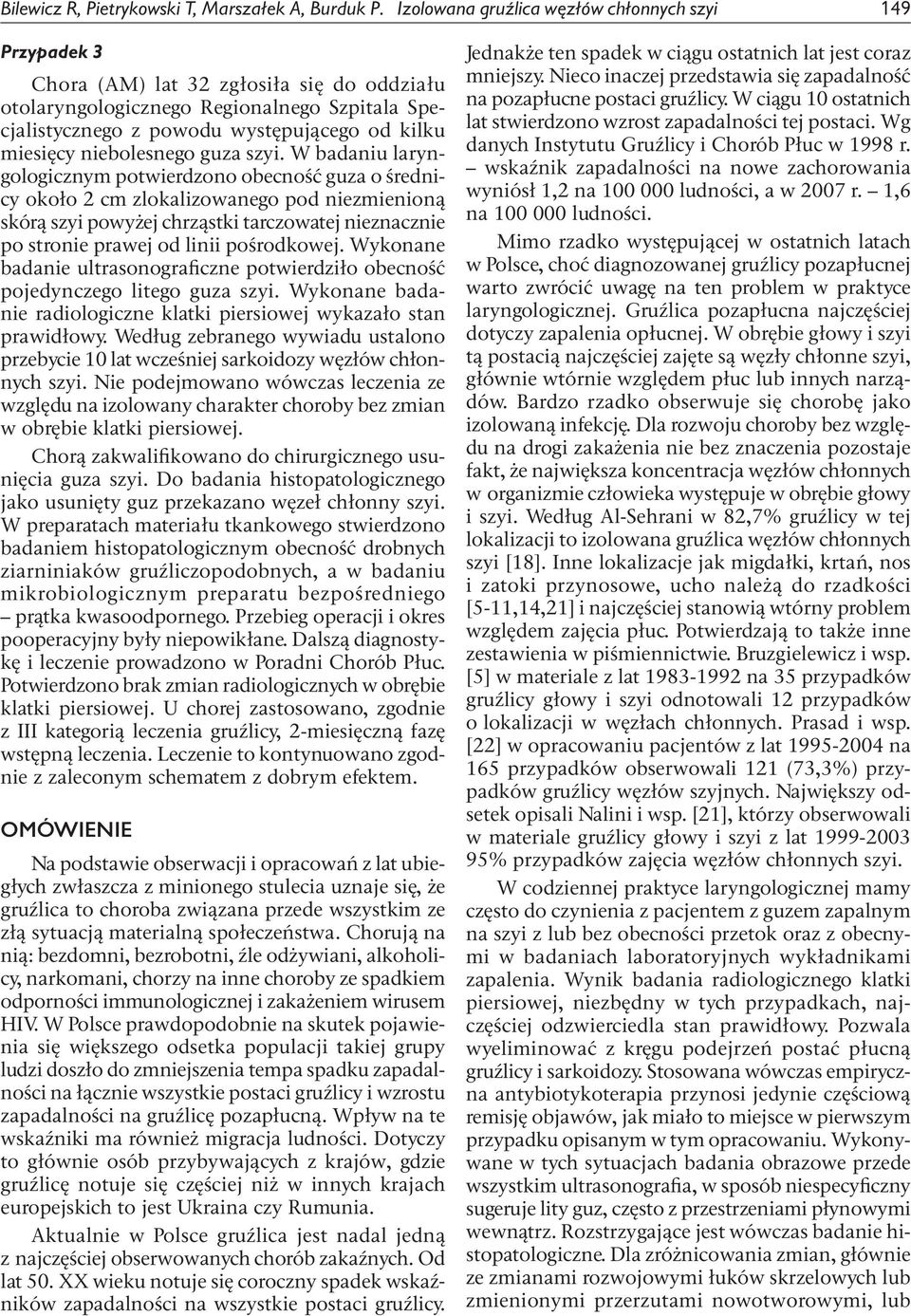 miesięcy niebolesnego guza szyi.