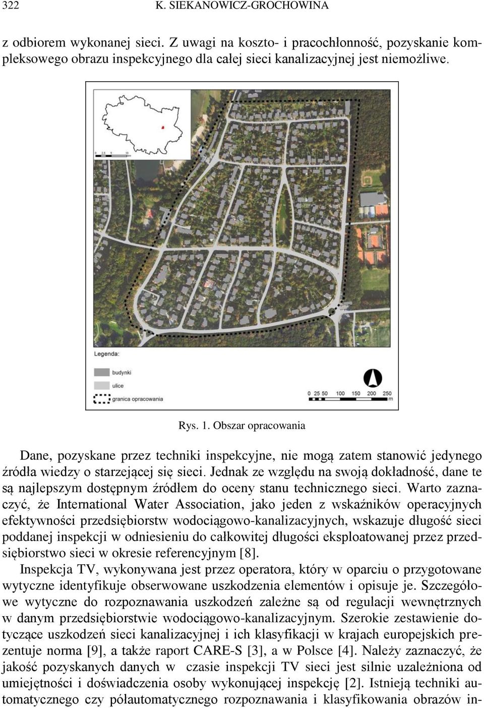 Jednak ze względu na swoją dokładność, dane te są najlepszym dostępnym źródłem do oceny stanu technicznego sieci.