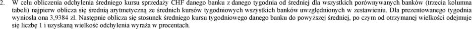 Dla prezentowanego wyniosła ona 3,9384 zł.