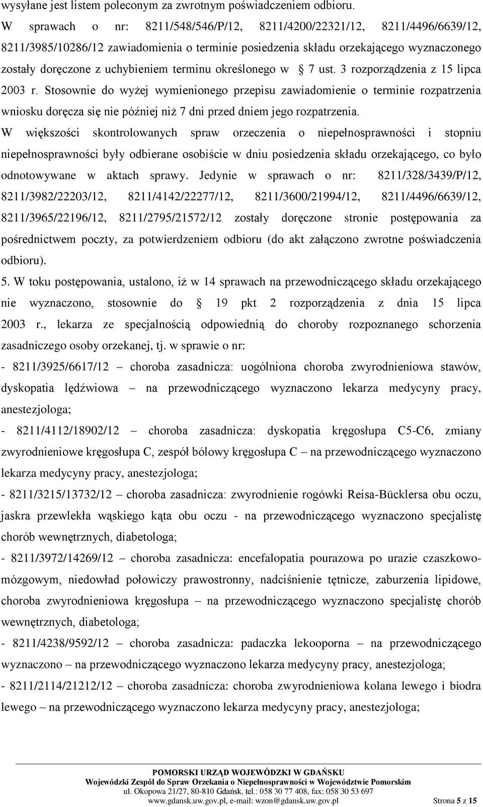 terminu określonego w 7 ust. 3 rozporządzenia z 15 lipca 2003 r.