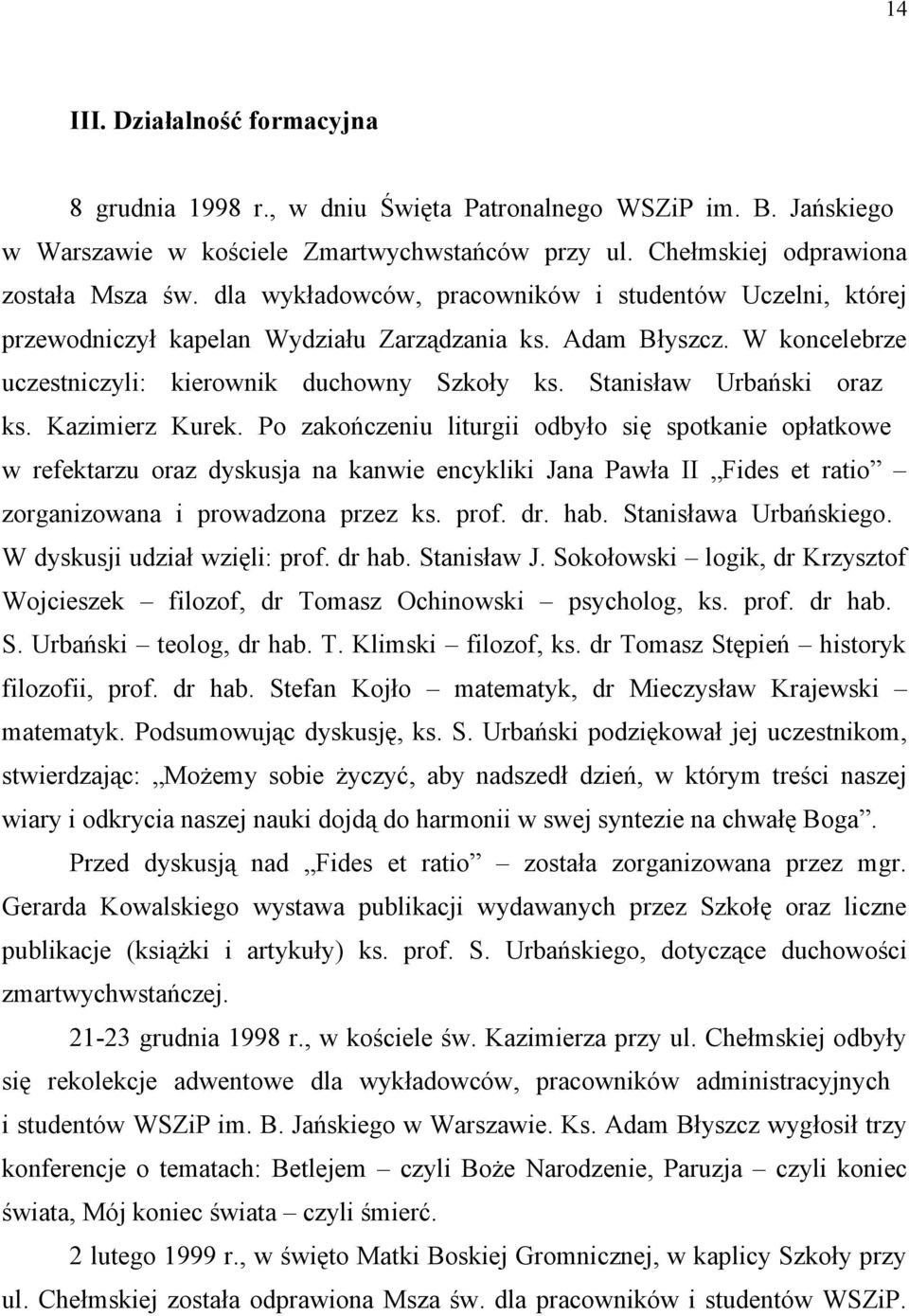 Stanisław Urbański oraz ks. Kazimierz Kurek.